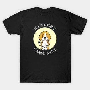 Namastay 6 Feet Away Beagle T-Shirt